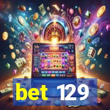 bet 129